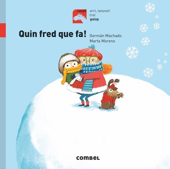 QUIN FRED QUE FA (CAVALL) | 9788491014249 | MACHADO, GERMÁN | Llibreria Drac - Librería de Olot | Comprar libros en catalán y castellano online