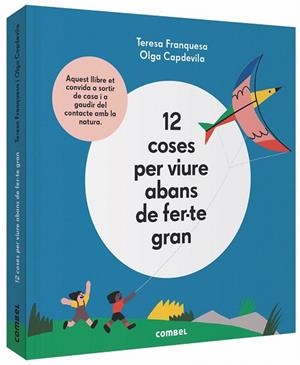 12 COSES PER VIURE ABANS DE FER-TE GRAN | 9788491014645 | FRANQUESA, TERESA | Llibreria Drac - Librería de Olot | Comprar libros en catalán y castellano online