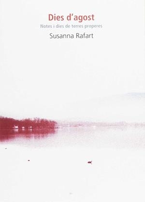 DIES D'AGOST | 9788494641077 | RAFART, SUSANNA | Llibreria Drac - Librería de Olot | Comprar libros en catalán y castellano online