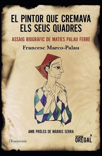PINTOR QUE CREMAVA ELS SEUS QUADRES, EL | 9788417660239 | MARCO-PALAU, FRANCESC | Llibreria Drac - Librería de Olot | Comprar libros en catalán y castellano online