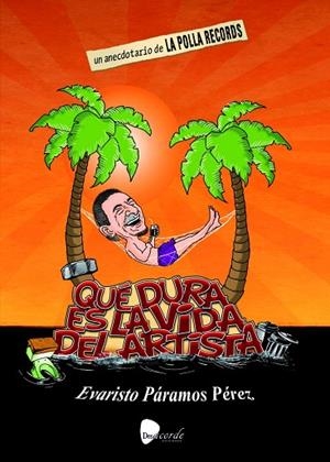 QUÉ DURA ES LA VIDA DEL ARTISTA | 9788494849848 | PÁRAMOS, EVARISTO | Llibreria Drac - Librería de Olot | Comprar libros en catalán y castellano online