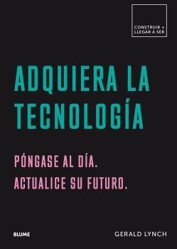 ADQUIERA LA TECNOLOGÍA | 9788417492601 | LYNCH, GERALD | Llibreria Drac - Librería de Olot | Comprar libros en catalán y castellano online