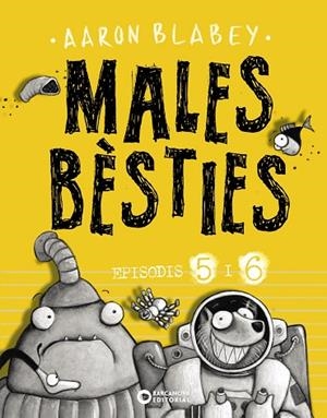 MALES BÈSTIES. EPISODIS 5 I 6 | 9788448947637 | BLABEY, AARON | Llibreria Drac - Librería de Olot | Comprar libros en catalán y castellano online