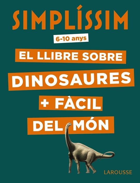 SIMPLÍSSIM. EL LLIBRE SOBRE DINOSAURES + FÀCIL DEL MÓN | 9788417720056 | MATHIVET, ÉRIC | Llibreria Drac - Librería de Olot | Comprar libros en catalán y castellano online