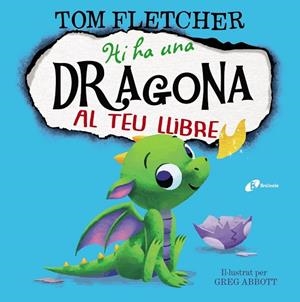 HI HA UNA DRAGONA AL TEU LLIBRE | 9788499069548 | FLETCHER, TOM | Llibreria Drac - Llibreria d'Olot | Comprar llibres en català i castellà online