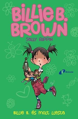 BILLIE B. ÉS MOLT LLESTA (BILLIE B. BROWN 3) | 9788499069890 | RIPPIN, SALLY | Llibreria Drac - Llibreria d'Olot | Comprar llibres en català i castellà online