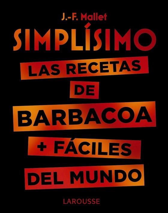 SIMPLÍSIMO. LAS RECETAS DE BARBACOA + FÁCILES DEL MUNDO | 9788417720094 | MALLET, JEAN-FRANÇOIS | Llibreria Drac - Librería de Olot | Comprar libros en catalán y castellano online