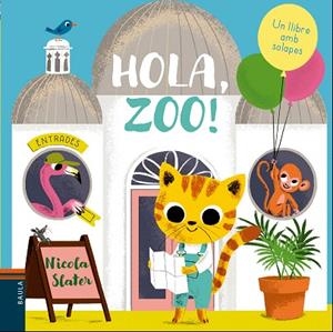 HOLA, ZOO | 9788447937738 | SLATER, NICOLA | Llibreria Drac - Llibreria d'Olot | Comprar llibres en català i castellà online