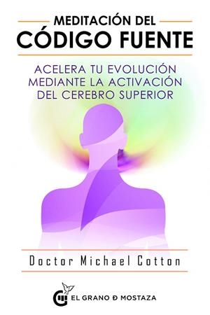 MEDITACIÓN DEL CÓDIGO FUENTE | 9788494908927 | COTTON, MICHAEL | Llibreria Drac - Llibreria d'Olot | Comprar llibres en català i castellà online