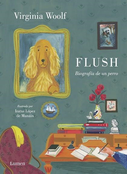 FLUSH. BIOGRAFÍA DE UN PERRO | 9788426406040 | WOOLF, VIRGINIA; LÓPEZ DE MUNÁIN, IRATXE | Llibreria Drac - Librería de Olot | Comprar libros en catalán y castellano online