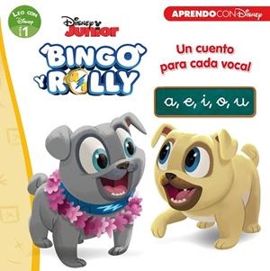 BINGO Y ROLLY. UN CUENTO PARA CADA VOCAL: A, E, I, O, U (LEO CON DISNEY) | 9788417630119 | DISNEY | Llibreria Drac - Llibreria d'Olot | Comprar llibres en català i castellà online