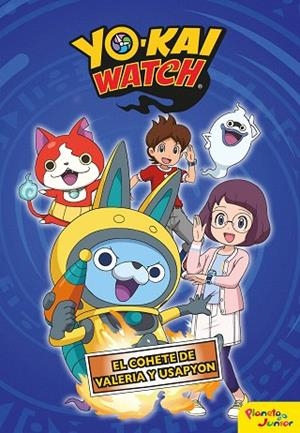 YO-KAI WATCH.  EL COHETE DE VALERIA Y USAPYON | 9788408206446 | AA.DD. | Llibreria Drac - Llibreria d'Olot | Comprar llibres en català i castellà online