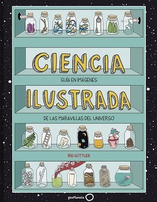 CIENCIA ILUSTRADA | 9788408195627 | GOTTLIEB, IRIS | Llibreria Drac - Librería de Olot | Comprar libros en catalán y castellano online