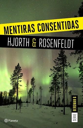 MENTIRAS CONSENTIDAS (SERIE BERGMAN 6) | 9788408205326 | HJORTH, MICHAEL;  ROSENFELDT, HANS | Llibreria Drac - Librería de Olot | Comprar libros en catalán y castellano online