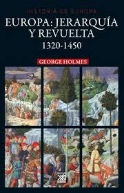 EUROPA: JERARQUÍA Y REVUELTA 1320-1450 | 9788432319365 | HOLMES, GEORGE | Llibreria Drac - Librería de Olot | Comprar libros en catalán y castellano online