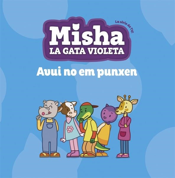 AVUI NO EM PUNXEN (MISHA LA GATA VIOLETA 6) | 9788424663896 | AA.DD. | Llibreria Drac - Llibreria d'Olot | Comprar llibres en català i castellà online