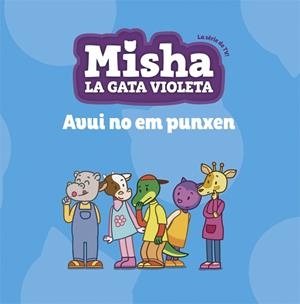AVUI NO EM PUNXEN (MISHA LA GATA VIOLETA 6) | 9788424663896 | AA.DD. | Llibreria Drac - Llibreria d'Olot | Comprar llibres en català i castellà online