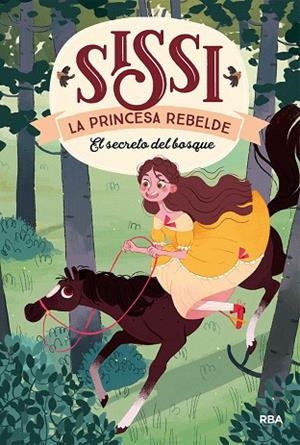 SECRETO DEL BOSQUE, EL (SISSI, LA PRINCESA REBELDE 1) | 9788427213654 | VILLALOBOS, M. C. | Llibreria Drac - Librería de Olot | Comprar libros en catalán y castellano online