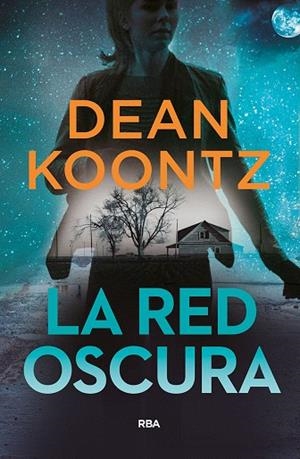 RED OSCURA, LA | 9788491871583 | KOONTZ, DEAN | Llibreria Drac - Llibreria d'Olot | Comprar llibres en català i castellà online