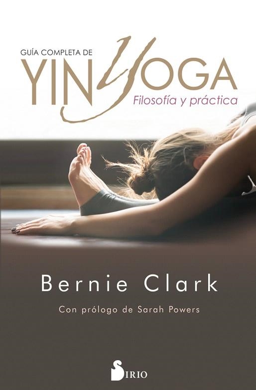 GUÍA COMPLETA DE YIN YOGA | 9788417399474 | CLARK, BERNIE | Llibreria Drac - Librería de Olot | Comprar libros en catalán y castellano online