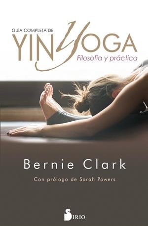 GUÍA COMPLETA DE YIN YOGA | 9788417399474 | CLARK, BERNIE | Llibreria Drac - Llibreria d'Olot | Comprar llibres en català i castellà online