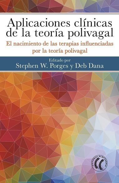 APLICACIONES CLÍNICAS DE LA TEORÍA POLIVAGAL | 9788494964152 | AA.DD. | Llibreria Drac - Librería de Olot | Comprar libros en catalán y castellano online