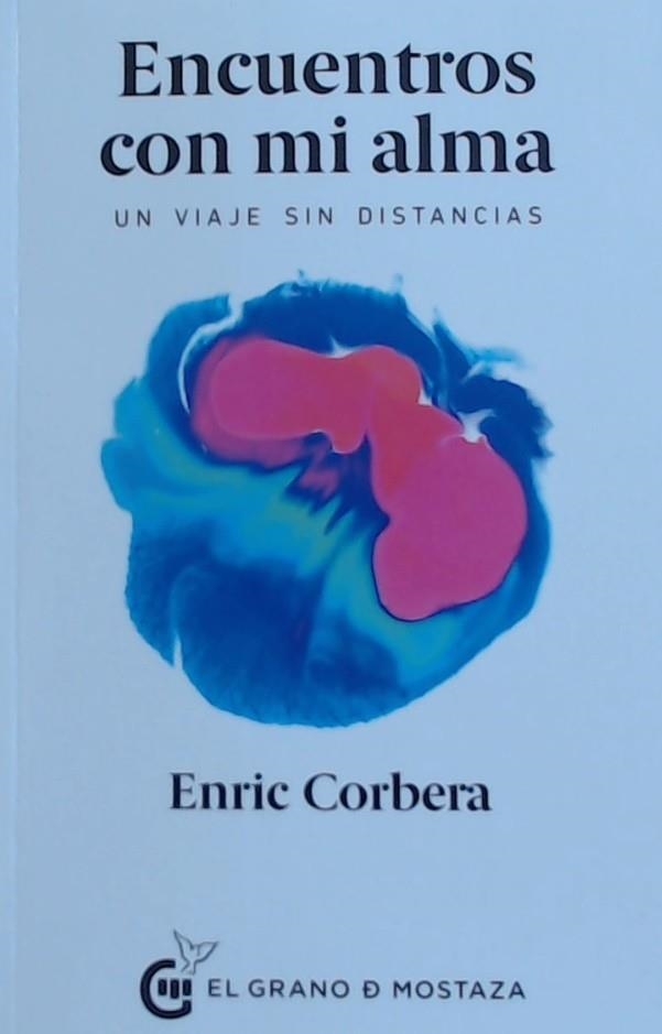 ENCUENTROS CON MI ALMA | 9788494908958 | CORBERA, ENRIC | Llibreria Drac - Librería de Olot | Comprar libros en catalán y castellano online