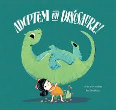 ADOPTEM UN DINOSAURE | 9788417673505 | ANDRÉS, JOSÉ CARLOS;  SANFELIPPO, ANA | Llibreria Drac - Llibreria d'Olot | Comprar llibres en català i castellà online