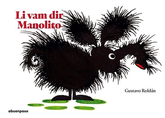 LI VAM POSAR MANOLITO | 9788417555160 | ROLDÁN, GUSTAVO | Llibreria Drac - Librería de Olot | Comprar libros en catalán y castellano online