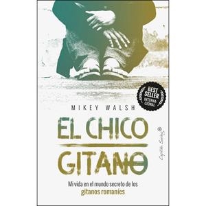 CHICO GITANO, EL | 9788494966774 | WALSH, MIKEY | Llibreria Drac - Librería de Olot | Comprar libros en catalán y castellano online