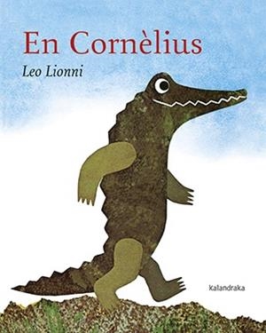 EN CORNÈLIUS | 9788416804665 | LIONNI, LEO | Llibreria Drac - Librería de Olot | Comprar libros en catalán y castellano online