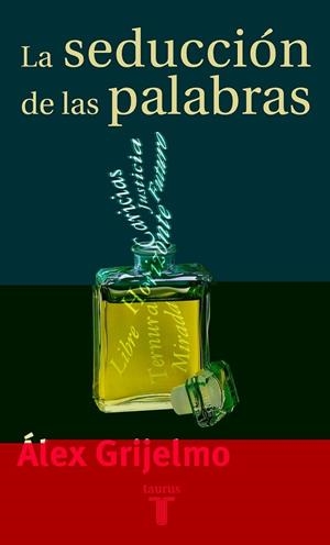 SEDUCCION DE LAS PALABRAS, LA | 9788430604098 | GRIJELMO, ALEX | Llibreria Drac - Llibreria d'Olot | Comprar llibres en català i castellà online