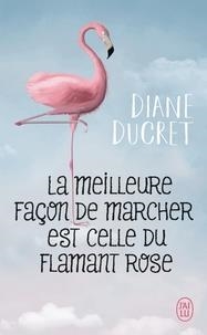 MEILLEURE FAÇON DE MARCHER EST CELLE DU FLAMANT ROSE | 9782290165652 | DUCRET, DIANE | Llibreria Drac - Llibreria d'Olot | Comprar llibres en català i castellà online