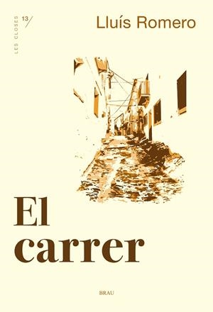 CARRER, EL | 9788415885825 | ROMERO, LLUIS | Llibreria Drac - Librería de Olot | Comprar libros en catalán y castellano online