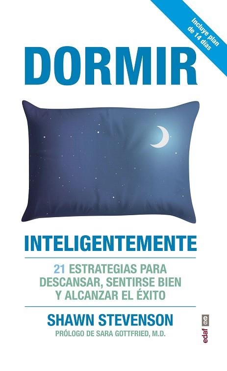 DORMIR INTELIGENTEMENTE | 9788441439290 | STEVENSON, SHAWM | Llibreria Drac - Librería de Olot | Comprar libros en catalán y castellano online