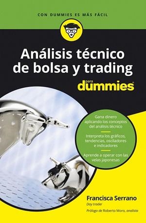 ANÁLISIS TÉCNICO DE BOLSA Y TRADING PARA DUMMIES | 9788432905162 | SERRANO, FRANCISCA | Llibreria Drac - Librería de Olot | Comprar libros en catalán y castellano online