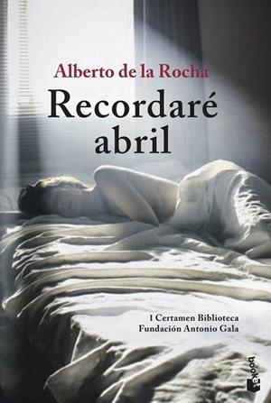RECORDARÉ ABRIL | 9788408205555 | ROCHA, ALBERTO DE LA | Llibreria Drac - Librería de Olot | Comprar libros en catalán y castellano online
