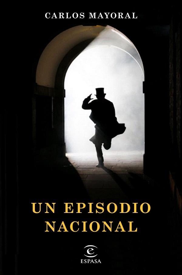 UN EPISODIO NACIONAL | 9788467055030 | MAYORAL, CARLOS | Llibreria Drac - Librería de Olot | Comprar libros en catalán y castellano online
