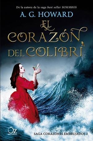 CORAZÓN DEL COLIBRÍ, EL (CORAZONES EMBRUJADOS 2) | 9788417525163 | HOWARD, A. G. | Llibreria Drac - Librería de Olot | Comprar libros en catalán y castellano online