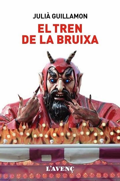 TREN DE LA BRUIXA, EL | 9788416853267 | GUILLAMON, JULIÀ | Llibreria Drac - Librería de Olot | Comprar libros en catalán y castellano online