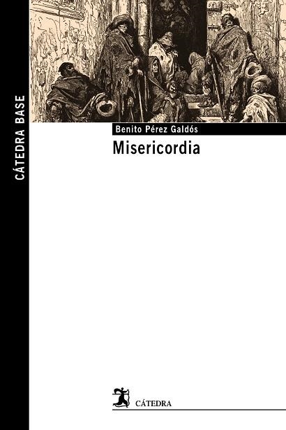 MISERICORDIA | 9788437639697 | PÉREZ GALDÓS, BENITO | Llibreria Drac - Librería de Olot | Comprar libros en catalán y castellano online