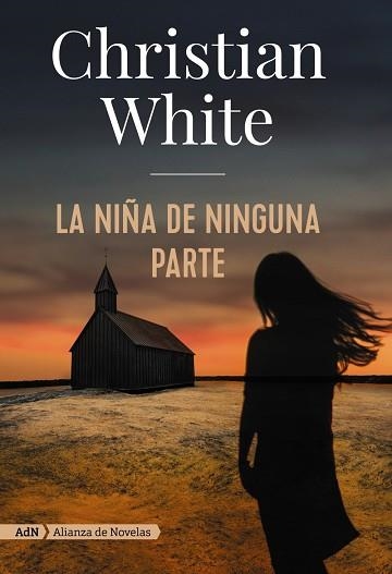 NIÑA DE NINGUNA PARTE, LA (ADN) | 9788491814320 | WHITE, CHRISTIAN | Llibreria Drac - Librería de Olot | Comprar libros en catalán y castellano online