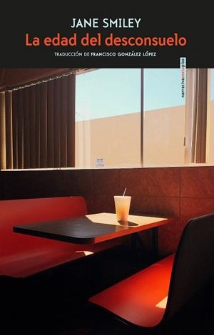 EDAD DEL DESCONSUELO, LA | 9788417517236 | SMILEY, JANE; GONZÁLEZ, FRANCISCO | Llibreria Drac - Librería de Olot | Comprar libros en catalán y castellano online