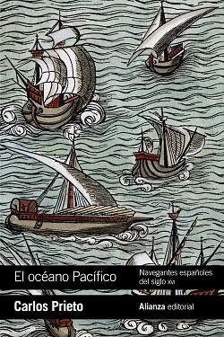 OCÉANO PACÍFICO, EL. NAVEGANTES ESPAÑOLES DEL SIGLO XVI | 9788491814986 | PRIETO, CARLOS | Llibreria Drac - Librería de Olot | Comprar libros en catalán y castellano online