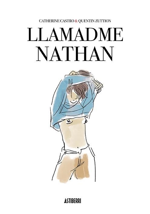 LLAMADME NATHAN | 9788417575274 | CASTRO, CATHERINE; ZUTTION, QUENTIN | Llibreria Drac - Librería de Olot | Comprar libros en catalán y castellano online