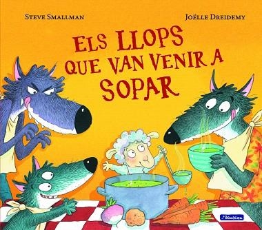 LLOPS QUE VAN VENIR A SOPAR, ELS | 9788448852122 | SMALLMAN, STEVE | Llibreria Drac - Llibreria d'Olot | Comprar llibres en català i castellà online