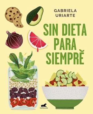 SIN DIETA PARA SIEMPRE | 9788417664169 | URIARTE, GABRIELA | Llibreria Drac - Librería de Olot | Comprar libros en catalán y castellano online