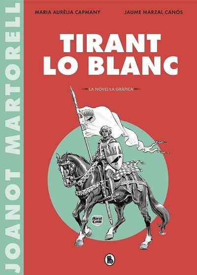 TIRANT LO BLANC (LA NOVEL·LA GRÀFICA) | 9788402422071 | AA.DD. | Llibreria Drac - Librería de Olot | Comprar libros en catalán y castellano online