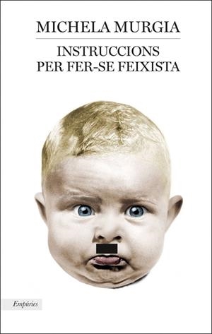 INSTRUCCIONS PER FER-SE FEIXISTA | 9788417016906 | MURGIA, MICHELA | Llibreria Drac - Llibreria d'Olot | Comprar llibres en català i castellà online