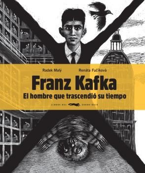 FRANZ KAFKA, EL HOMBRE QUE TRASCENDIÓ SU TIEMPO | 9788494773570 | MALÝ, RADEK | Llibreria Drac - Llibreria d'Olot | Comprar llibres en català i castellà online